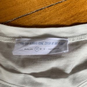 You can always come crash at my place‎ boutique tee. NWOT